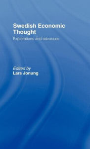 Title: Swedish Economic Thought: Explorations and Advances / Edition 1, Author: Lars Jonung