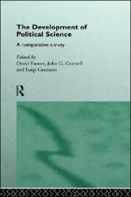 Title: The Development of Political Science: A Comparative Survey / Edition 1, Author: David Easton