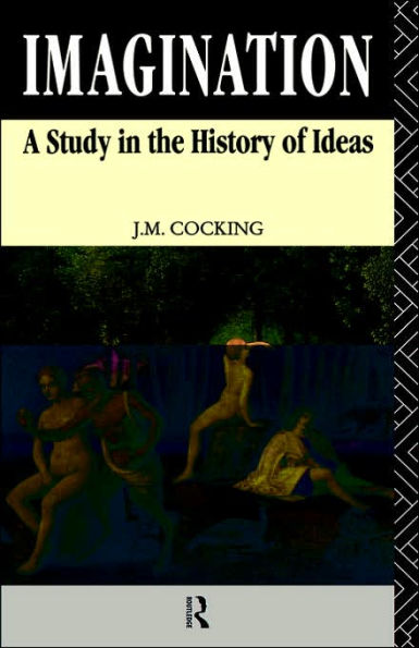 Imagination: A Study in the History of Ideas / Edition 1