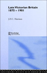 Late Victorian Britain 1875-1901 / Edition 1