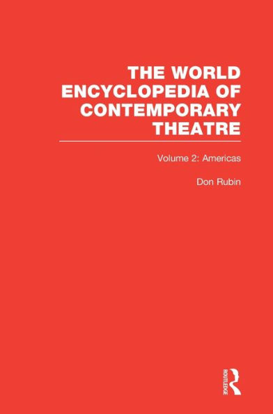 World Encyclopedia of Contemporary Theatre: Volume 2: The Americas / Edition 1