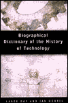 Title: Biographical Dictionary of the History of Technology / Edition 1, Author: Lance Day