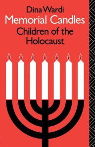 Title: Memorial Candles: Children of the Holocaust / Edition 1, Author: Dina Wardi