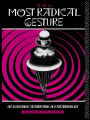 The Most Radical Gesture: The Situationist International in a Postmodern Age / Edition 1