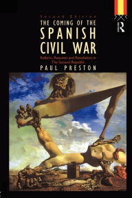 Title: Coming of the Spanish Civil War, Author: Paul Preston