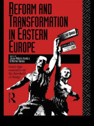 Title: Reform and Transformation in Eastern Europe: Soviet-type Economics on the Threshold of Change / Edition 1, Author: János Mátyás Kovács