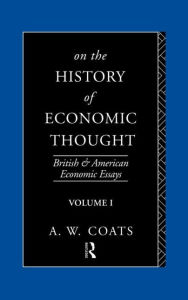 Title: On the History of Economic Thought / Edition 1, Author: A. W. Bob Coats