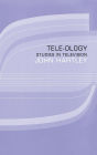 Tele-ology: Studies in Television / Edition 1