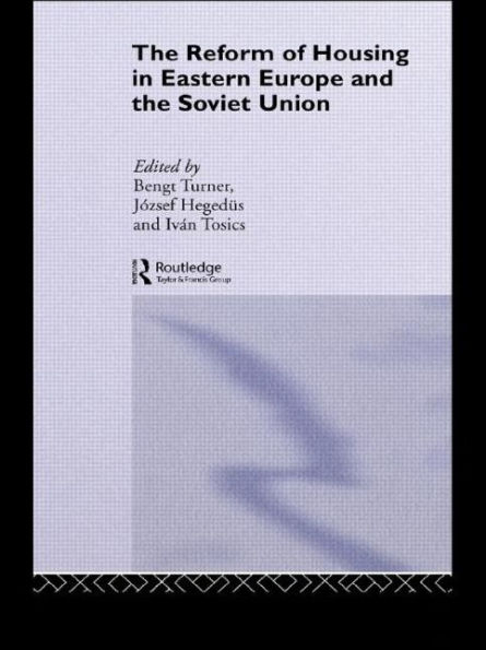 The Reform of Housing in Eastern Europe and the Soviet Union / Edition 1
