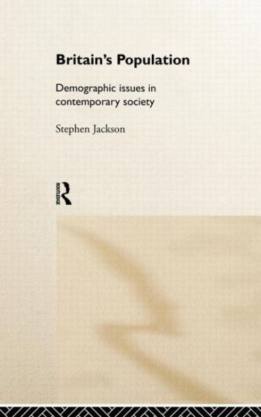 Britain's Population: Demographic Issues in Contemporary Society / Edition 1