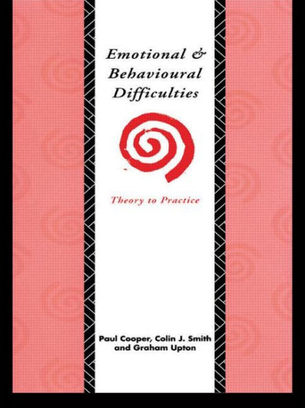 Emotional and Behavioural Difficulties: Theory to Practice