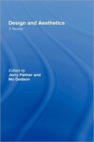 Title: Design and Aesthetics: A Reader / Edition 1, Author: Mo Dodson