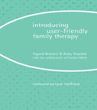 Title: Introducing User-Friendly Family Therapy, Author: Sigurd Reimers