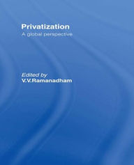 Title: Privatisation: A Global Perspective / Edition 1, Author: V. V. Ramanadham