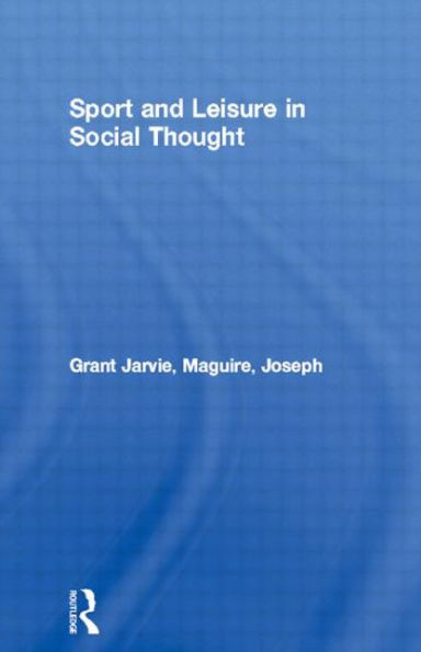 Sport and Leisure in Social Thought