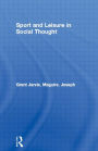 Sport and Leisure in Social Thought