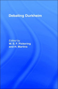 Title: Debating Durkheim / Edition 1, Author: Herminio Martins