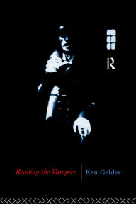 Title: Reading the Vampire / Edition 1, Author: Ken Gelder