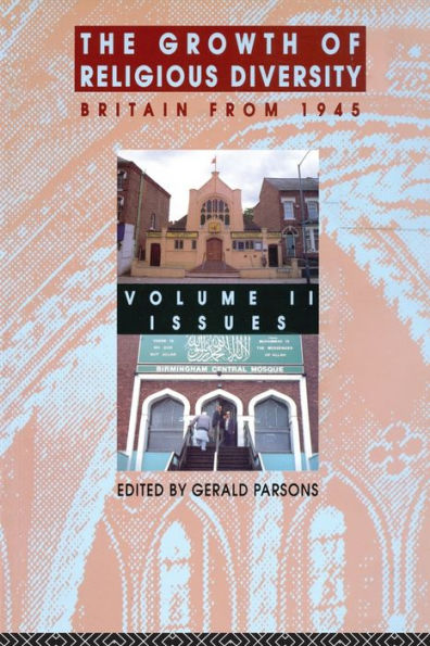 The Growth of Religious Diversity - Vol 2: Britain From 1945 Volume 2: Controversies