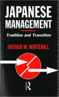 Japanese Management: Tradition and Transition / Edition 1