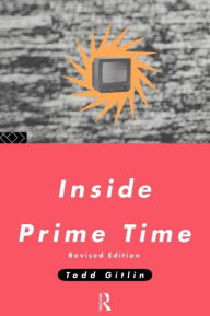 Title: Inside Prime Time / Edition 2, Author: Todd Gitlin