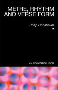 Metre, Rhythm and Verse Form / Edition 1