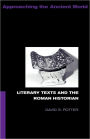 Literary Texts and the Roman Historian / Edition 1