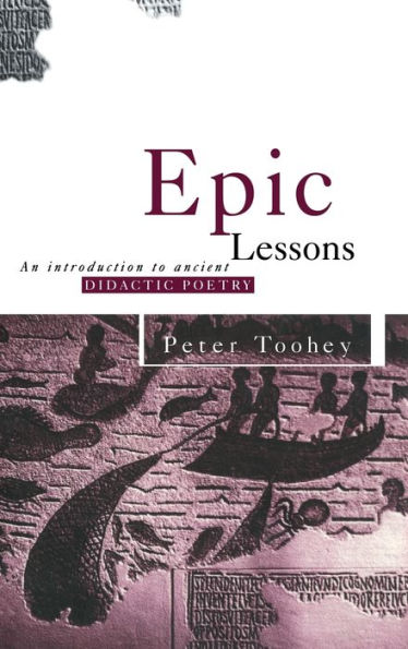 Epic Lessons: An Introduction to Ancient Didactic Poetry