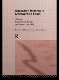 Title: Education Reform in Contemporary Spain / Edition 1, Author: Oliver Boyd-Barrett