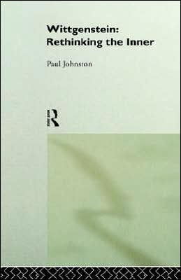 Wittgenstein: Rethinking the Inner / Edition 1