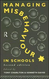 Title: Managing Misbehaviour in Schools / Edition 2, Author: Tony Charlton