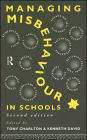 Managing Misbehaviour in Schools / Edition 2