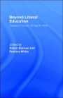 Beyond Liberal Education: Essays in Honour of Paul H Hirst / Edition 1