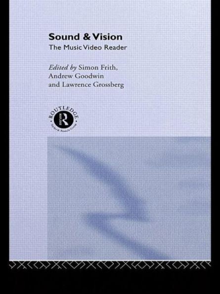 Sound and Vision: The Music Video Reader