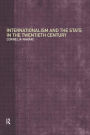 Internationalism and the State in the Twentieth Century