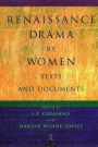 Renaissance Drama by Women: Texts and Documents / Edition 1