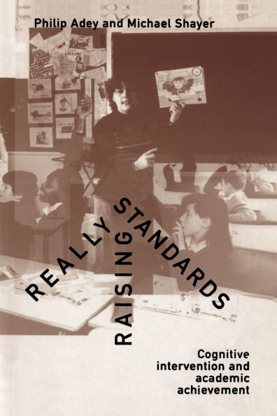 Really Raising Standards: Cognitive intervention and academic achievement