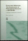 Presocratic Reflexivity: The Construction of Philosophical Discourse c. 600-450 B.C.: Logological Investigations: Volume Three