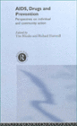 AIDS, Drugs and Prevention : Perspectives on Individual and Community Action / Edition 1