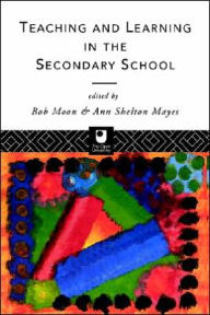 Title: Teaching and Learning in the Secondary School, Author: Ann Shelton Mayes