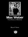 Max Weber: From History to Modernity / Edition 1