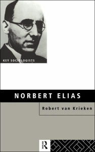 Title: Norbert Elias, Author: Robert Van Krieken