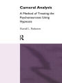 Cameral Analysis: A Method of Treating the Psychoneuroses Using Hypnosis