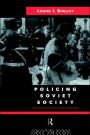 Policing Soviet Society: The Evolution of State Control