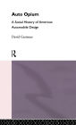 Auto-Opium: A Social History of American Automobile Design