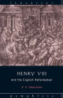 Henry VIII and the English Reformation / Edition 1