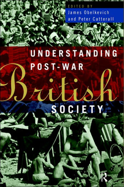 Understanding Post-War British Society / Edition 1