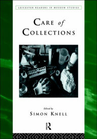 Title: Care of Collections / Edition 1, Author: Simon Knell