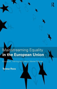 Title: Mainstreaming Equality in the European Union, Author: Teresa Rees