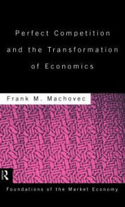 Perfect Competition and the Transformation of Economics
